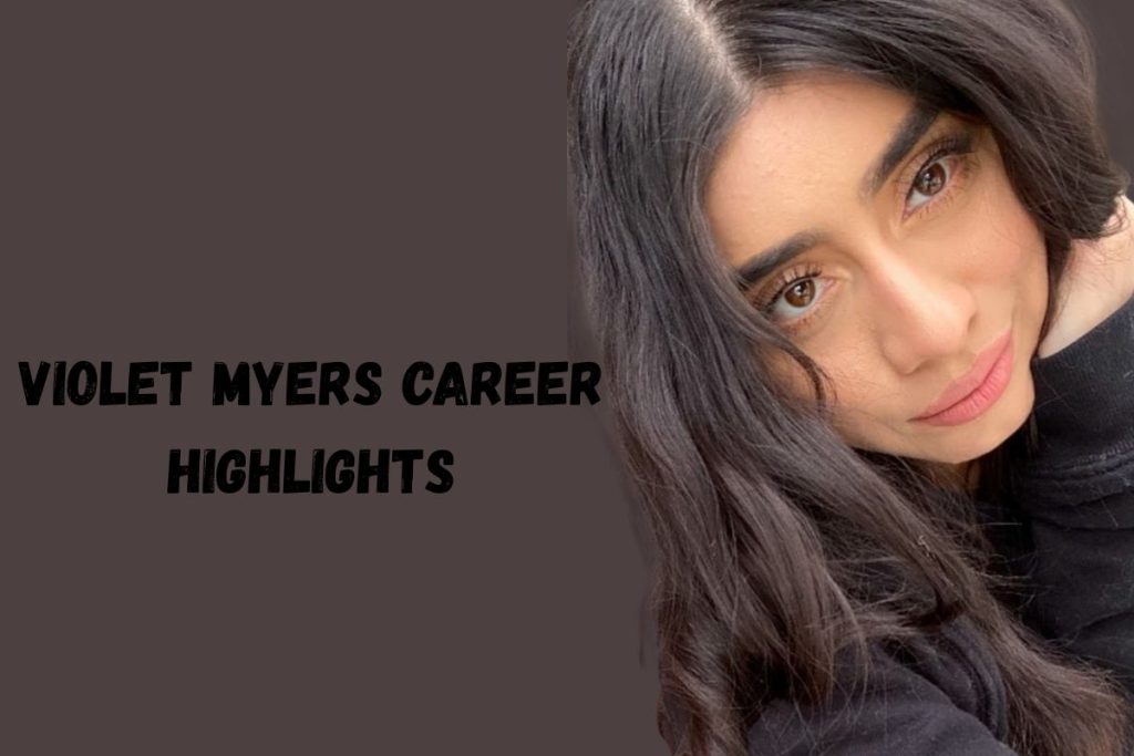 Violet Myers Career Highlights
