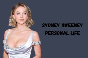 sydney sweeney Personal Life